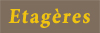 Etag&egrave;res en fer forg&eacute;
