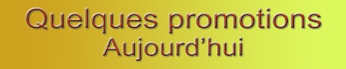 Quelques produits en promotion aujourd'hui