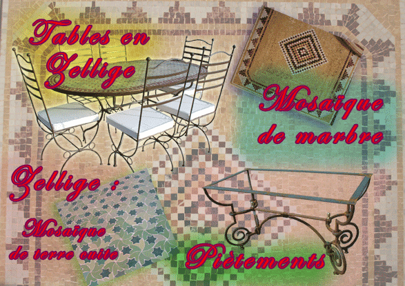 Tables mosaques, zellige, pieds de tables